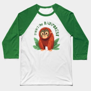 Protect the rainforest - Baby Orangutan Baseball T-Shirt